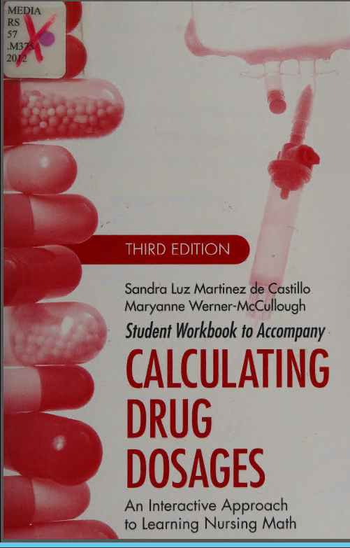 Calculating Drug Dosages: An Interactive Approach to Learning Nursing Math (3rd Edition) - Scanned Pdf